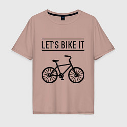 Футболка оверсайз мужская Lets bike it, цвет: пыльно-розовый