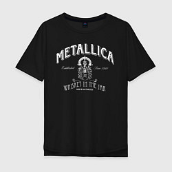 Футболка оверсайз мужская Metallica: Whiskey in the Jar, цвет: черный