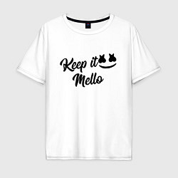 Футболка оверсайз мужская Keep it Mello, цвет: белый