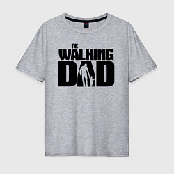Футболка оверсайз мужская The walking dad, цвет: меланж