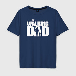 Футболка оверсайз мужская The walking dad, цвет: тёмно-синий