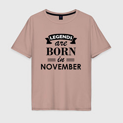 Мужская футболка оверсайз Legends are born in November