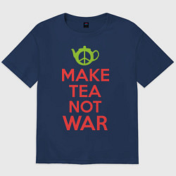 Мужская футболка оверсайз Make tea not war