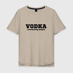 Мужская футболка оверсайз Vodka connecting people