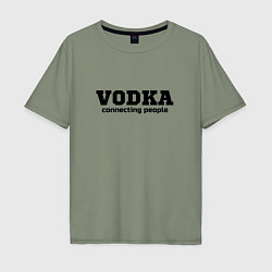 Футболка оверсайз мужская Vodka connecting people, цвет: авокадо