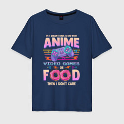 Мужская футболка оверсайз Anime Video Games Or Food