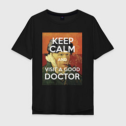 Мужская футболка оверсайз Успокойся и сходи к хорошему доктору!