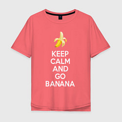 Футболка оверсайз мужская Keep calm and go banana, цвет: коралловый