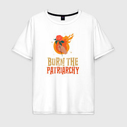 Футболка оверсайз мужская Burn the Patriarchy, цвет: белый