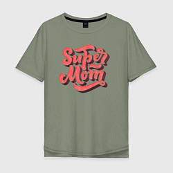 Мужская футболка оверсайз Super MoM!
