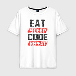 Футболка оверсайз мужская EAT SLEEP CODE REPEAT, цвет: белый