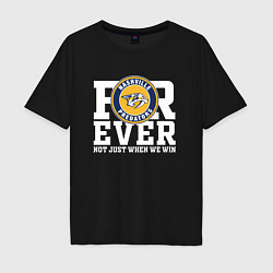 Мужская футболка оверсайз Nashville Predators FOREVER NOT JUST WHEN WE WIN Н