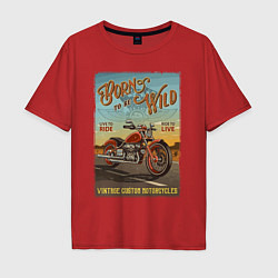 Мужская футболка оверсайз Born to be wild!