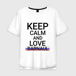Мужская футболка оверсайз Keep calm Barnaul Барнаул ID332