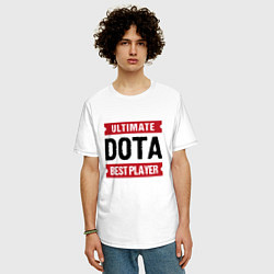 Футболка оверсайз мужская Dota: таблички Ultimate и Best Player, цвет: белый — фото 2