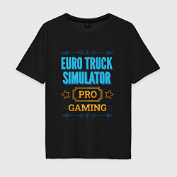 Мужская футболка оверсайз Игра Euro Truck Simulator PRO Gaming