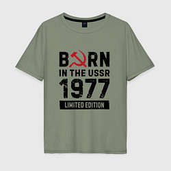 Футболка оверсайз мужская Born In The USSR 1977 Limited Edition, цвет: авокадо