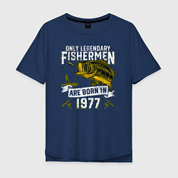 Мужская футболка оверсайз Только легендарные рыбаки рождаются в 1977