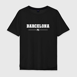 Футболка оверсайз мужская Barcelona Football Club Классика, цвет: черный