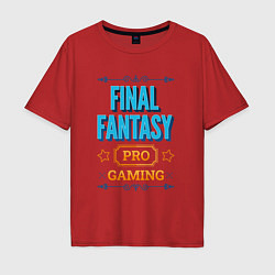 Мужская футболка оверсайз Игра Final Fantasy PRO Gaming