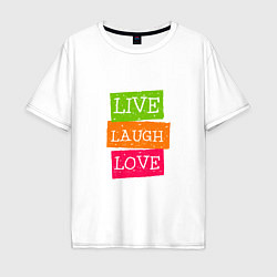 Мужская футболка оверсайз Live laugh love quote