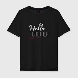 Футболка оверсайз мужская Hello brother-фраза Дэймона, цвет: черный