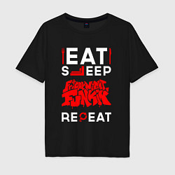 Футболка оверсайз мужская Надпись eat sleep Friday Night Funkin repeat, цвет: черный