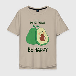 Футболка оверсайз мужская Dont worry be happy - avocado, цвет: миндальный