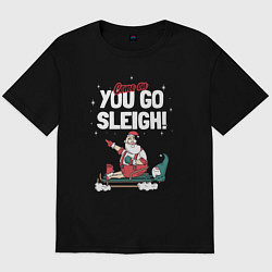 Мужская футболка оверсайз Come on you go sleigh