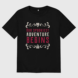 Мужская футболка оверсайз Самое страшное приключение начинается