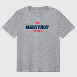 Футболка оверсайз мужская Team Martynov forever фамилия на латинице, цвет: меланж