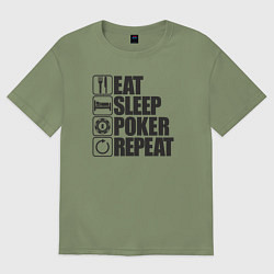 Футболка оверсайз мужская Eat, sleep, poker, repeat, цвет: авокадо