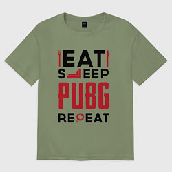 Футболка оверсайз мужская Надпись: eat sleep PUBG repeat, цвет: авокадо