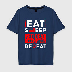 Футболка оверсайз мужская Надпись eat sleep Red Dead Redemption repeat, цвет: тёмно-синий