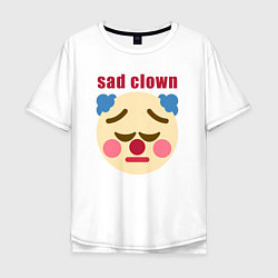Футболка оверсайз мужская Sad clown, цвет: белый