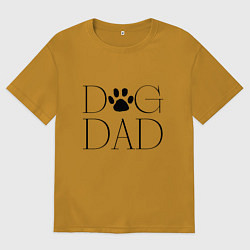 Футболка оверсайз мужская Папа собаки, цвет: горчичный