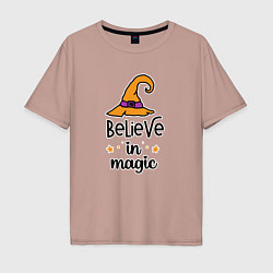 Футболка оверсайз мужская Believe in magic ведьмина шляпа хэллоуин, цвет: пыльно-розовый