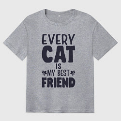 Мужская футболка оверсайз Every cat is my best friend