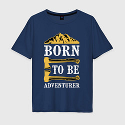 Футболка оверсайз мужская Born to be adventurer, цвет: тёмно-синий