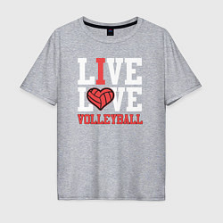 Мужская футболка оверсайз Жить и любить волейбол