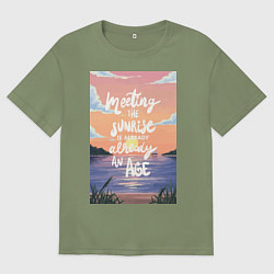 Футболка оверсайз мужская Вставать с рассветом это уже возраст, цвет: авокадо