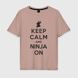 Футболка оверсайз мужская Keep calm and ninja on, цвет: пыльно-розовый