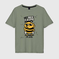 Мужская футболка оверсайз Why bee cause im cool