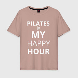 Мужская футболка оверсайз Pilates is my happy hour -  пилатес мой любимый ча