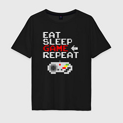 Футболка оверсайз мужская Eat sleep game repeat lettering, цвет: черный