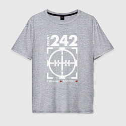 Мужская футболка оверсайз Front 242 - Tyrany for you
