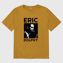Футболка оверсайз мужская Eric Dolphy jazz legend, цвет: горчичный