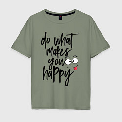 Мужская футболка оверсайз Do what makes you happy