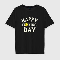 Мужская футболка оверсайз Happy f**king day - надпись и смайл