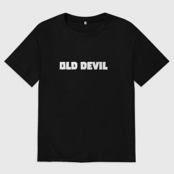 Футболка оверсайз мужская Old devil, цвет: черный